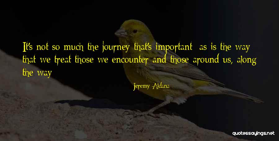 Jeremy Aldana Quotes 1424960