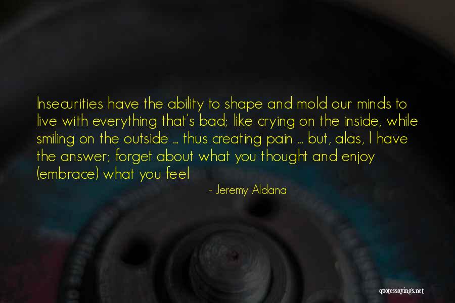 Jeremy Aldana Quotes 1520284