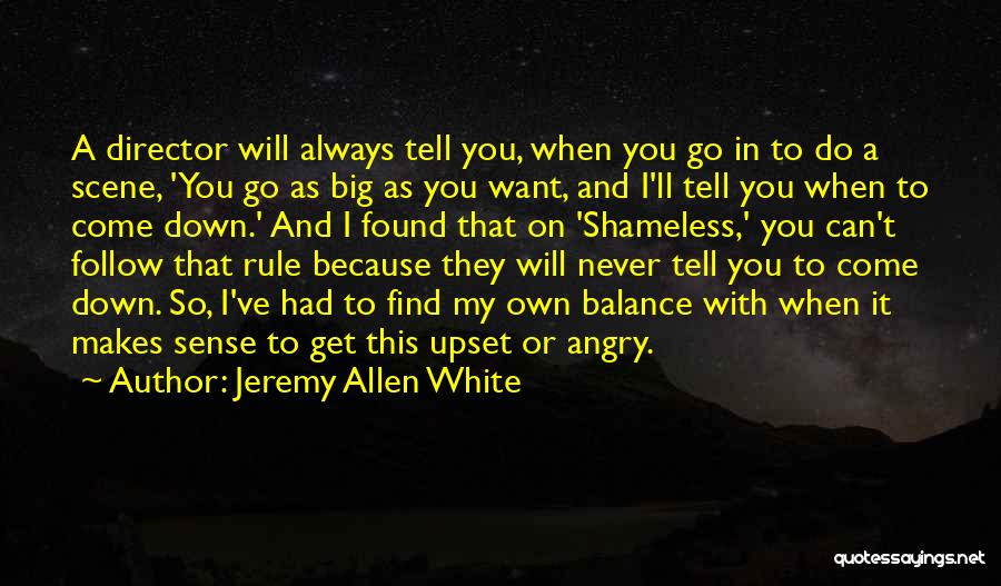 Jeremy Allen White Quotes 837325