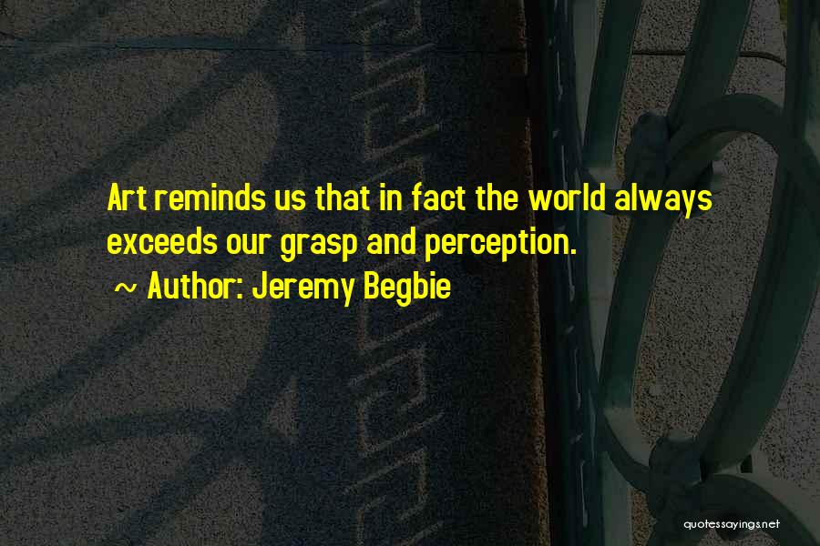 Jeremy Begbie Quotes 1244928