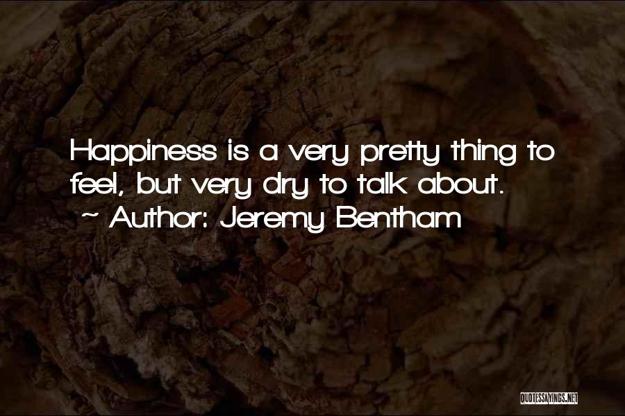 Jeremy Bentham Philosophy Quotes By Jeremy Bentham