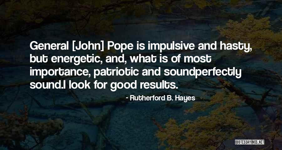 Jeremy Bullmore Quotes By Rutherford B. Hayes