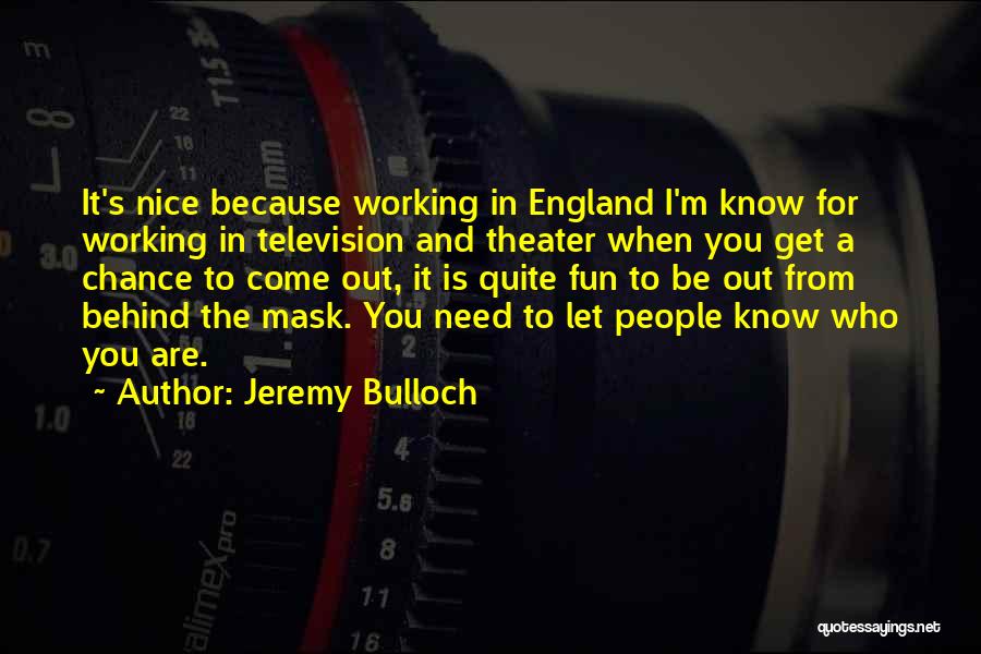 Jeremy Bulloch Quotes 981953