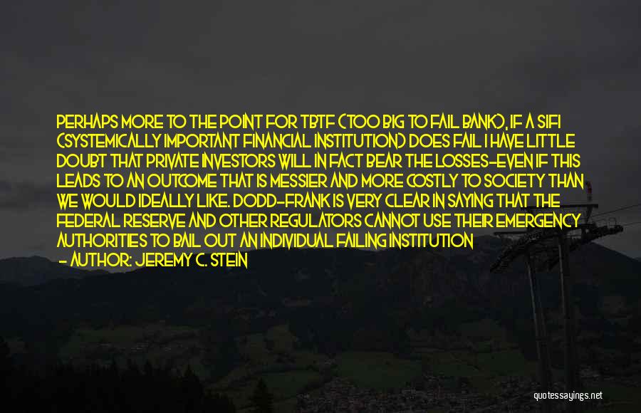 Jeremy C. Stein Quotes 1808888