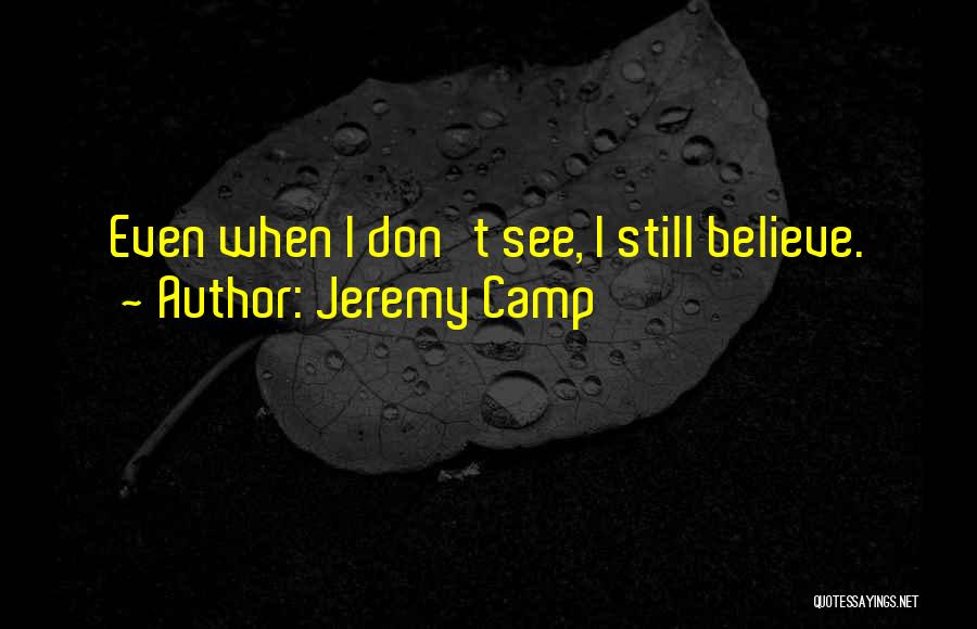 Jeremy Camp Quotes 1880832