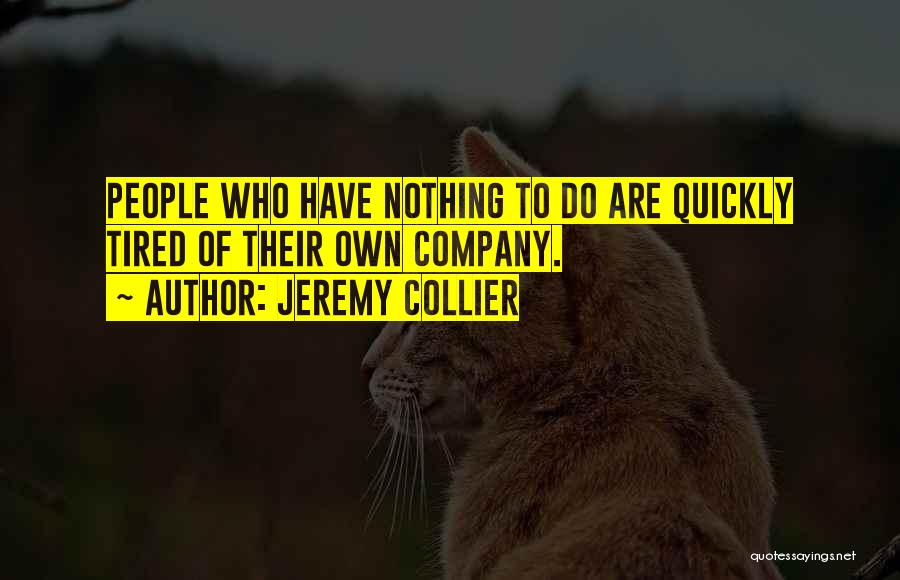 Jeremy Collier Quotes 1107473