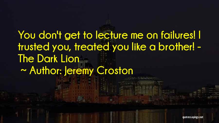 Jeremy Croston Quotes 1590385