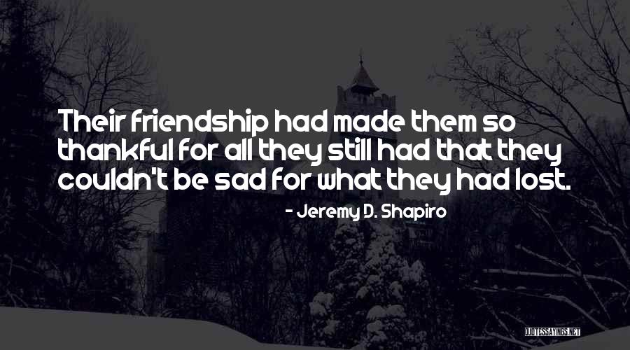 Jeremy D. Shapiro Quotes 1217291