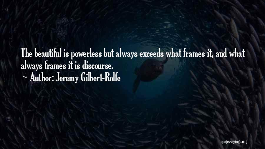 Jeremy Gilbert-Rolfe Quotes 823597