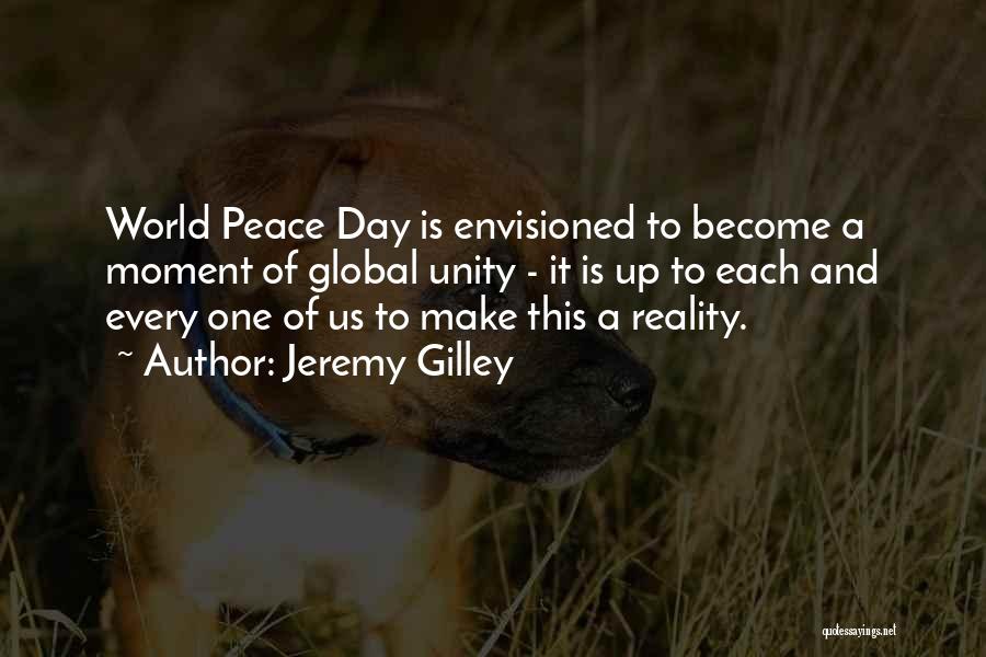 Jeremy Gilley Peace Quotes By Jeremy Gilley