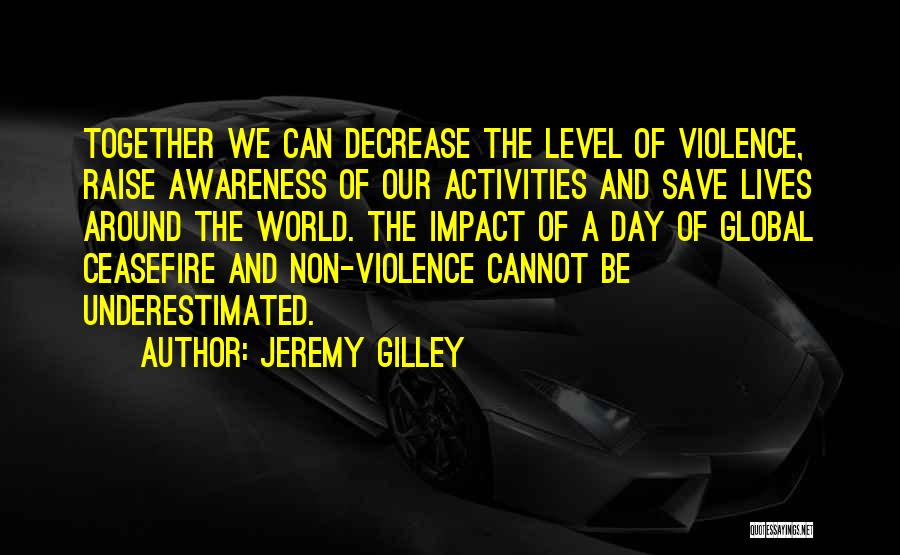 Jeremy Gilley Quotes 538313