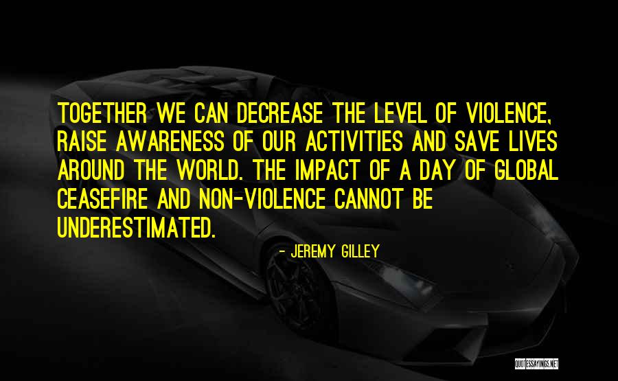 Jeremy Gilley Quotes 538313