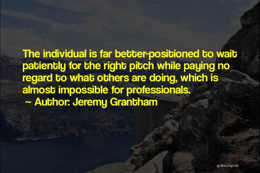 Jeremy Grantham Quotes 295714