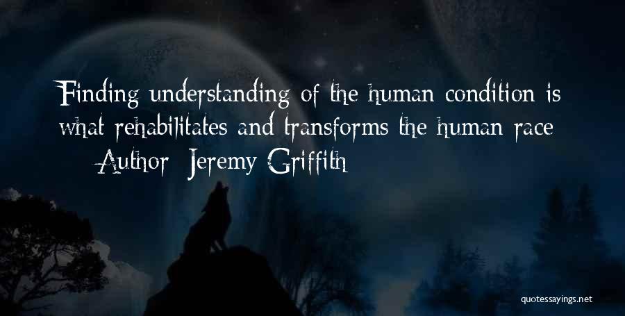 Jeremy Griffith Quotes 1056816