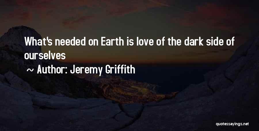 Jeremy Griffith Quotes 1500514