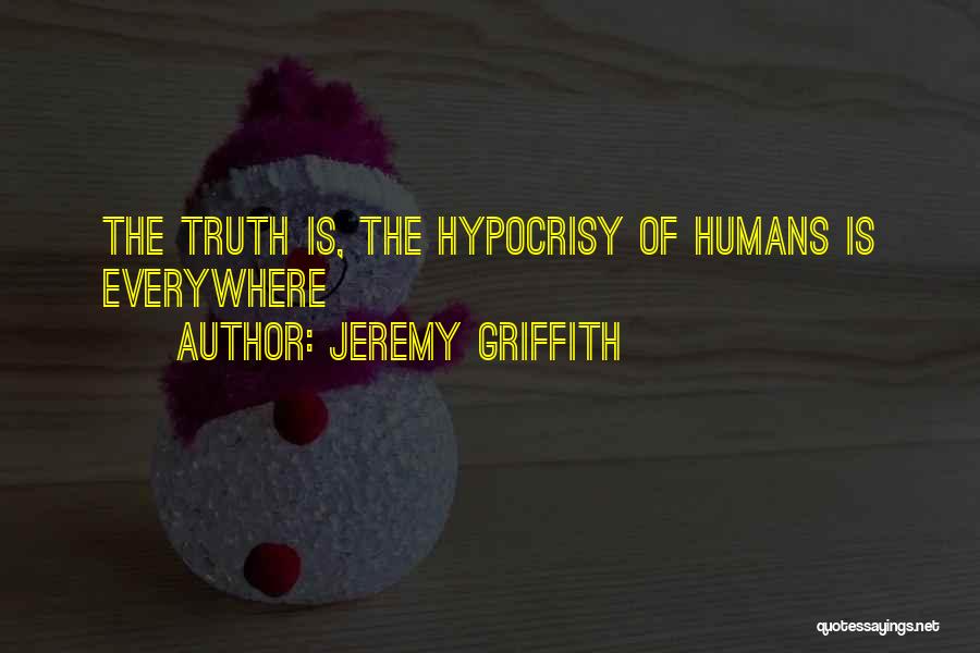 Jeremy Griffith Quotes 1774029