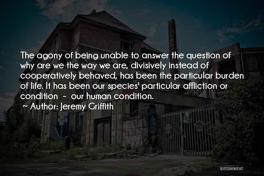 Jeremy Griffith Quotes 88106