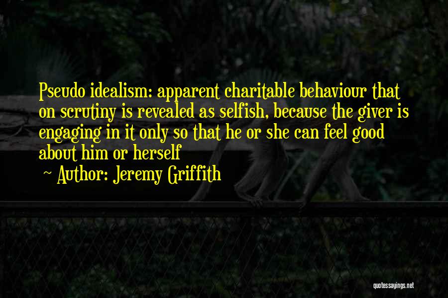 Jeremy Griffith Quotes 96703