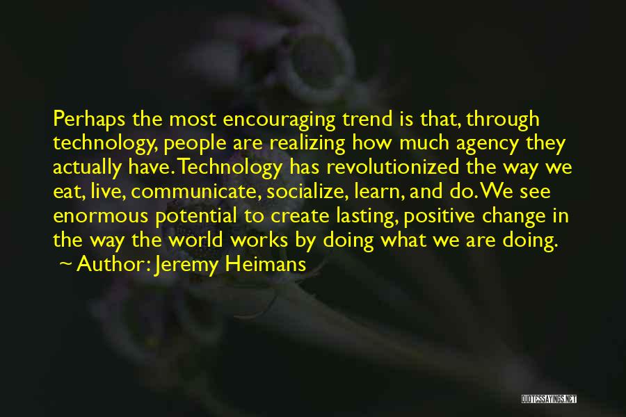 Jeremy Heimans Quotes 1732625