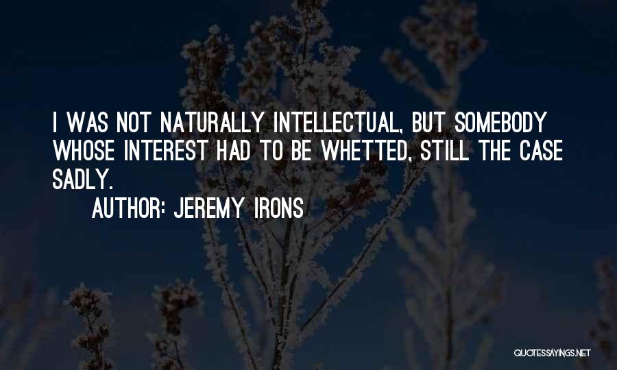 Jeremy Irons Quotes 1624376