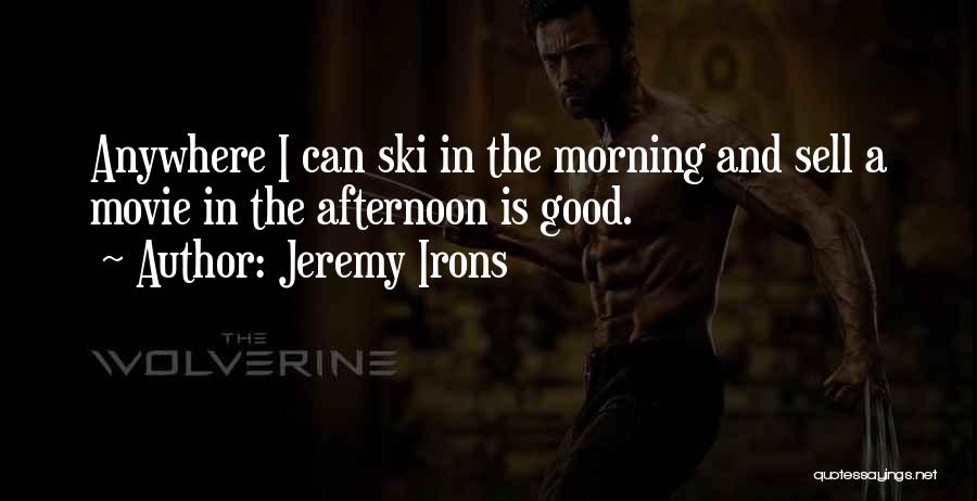 Jeremy Irons Quotes 565004
