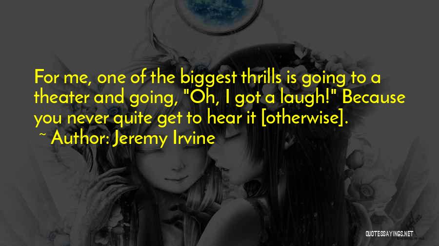 Jeremy Irvine Quotes 1225786