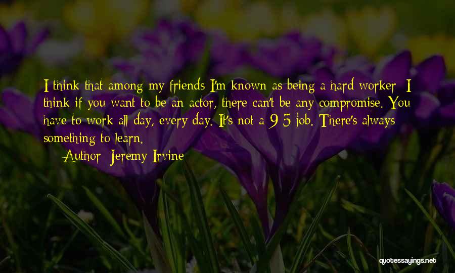 Jeremy Irvine Quotes 1554302