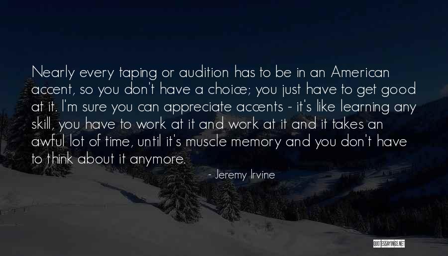 Jeremy Irvine Quotes 2137429