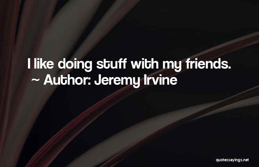 Jeremy Irvine Quotes 614683