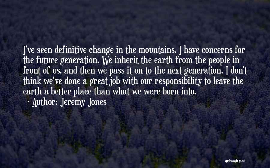 Jeremy Jones Quotes 1491254