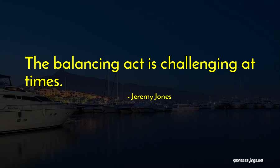 Jeremy Jones Quotes 2239519 Jeremy Jones Quotes 2239519