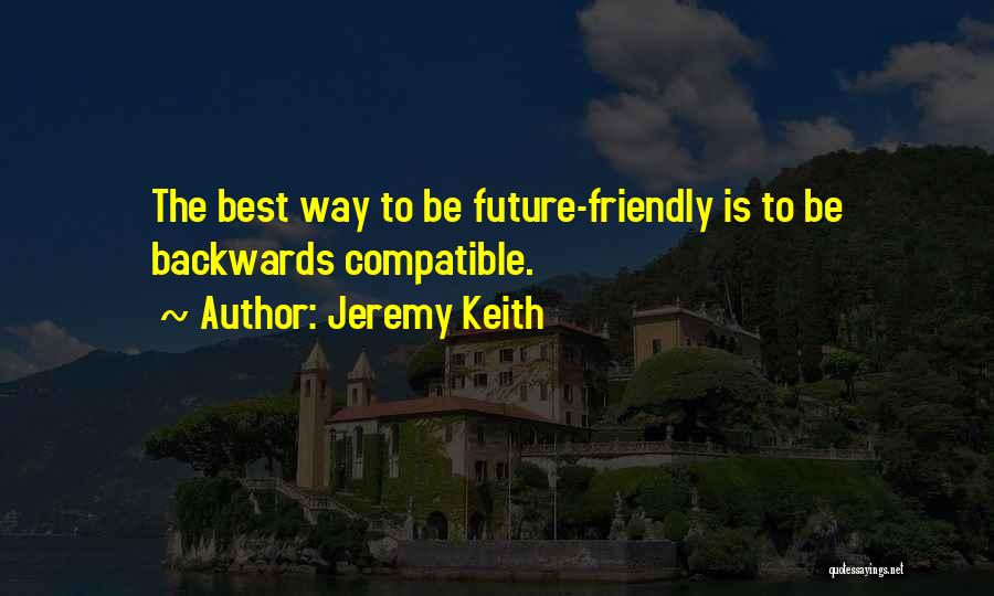Jeremy Keith Quotes 854882