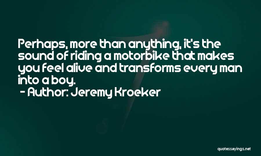 Jeremy Kroeker Quotes 1883759