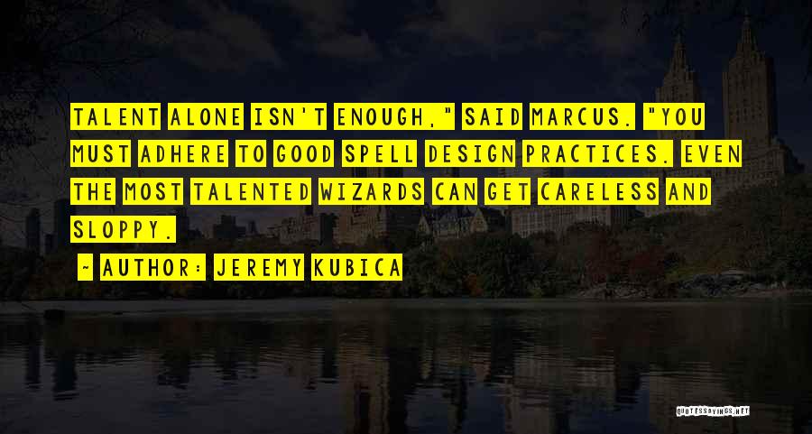 Jeremy Kubica Quotes 2117753