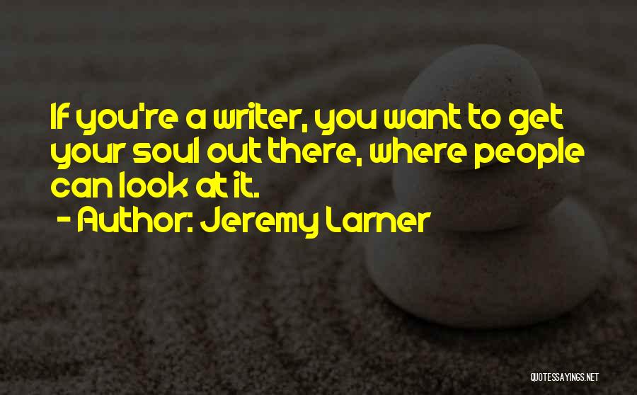 Jeremy Larner Quotes 1468675