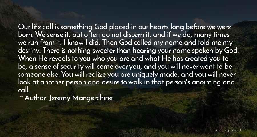 Jeremy Mangerchine Quotes 1687252