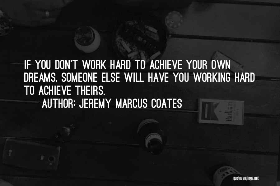 Jeremy Marcus Coates Quotes 746079