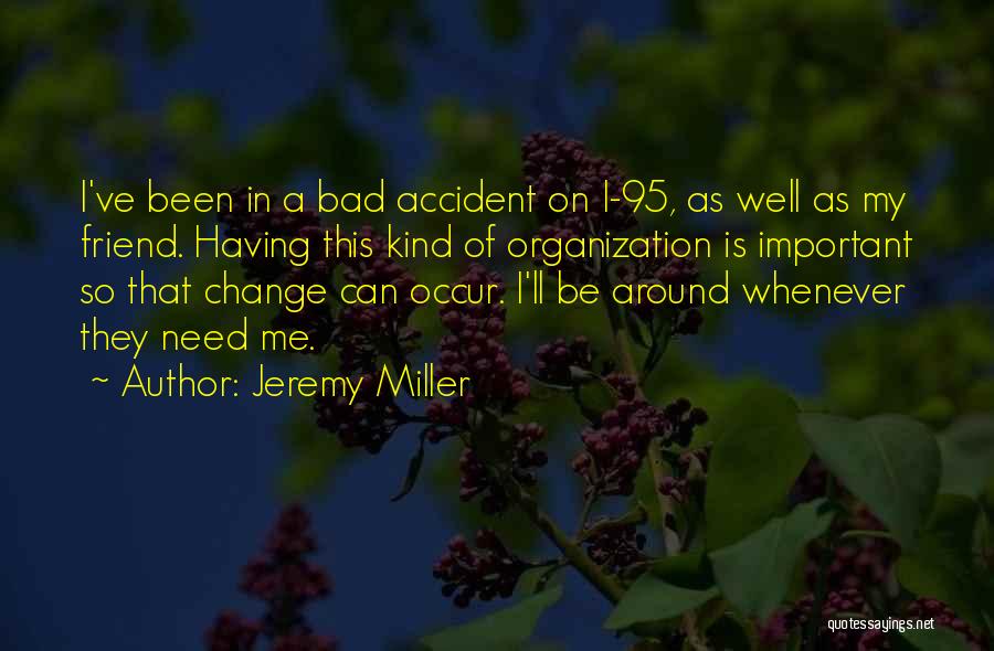 Jeremy Miller Quotes 612044