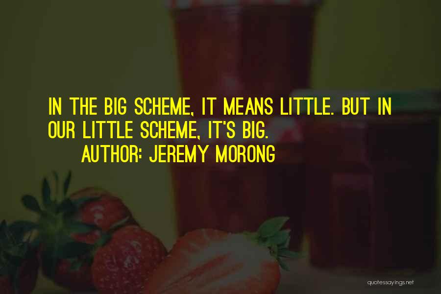 Jeremy Morong Quotes 1690723