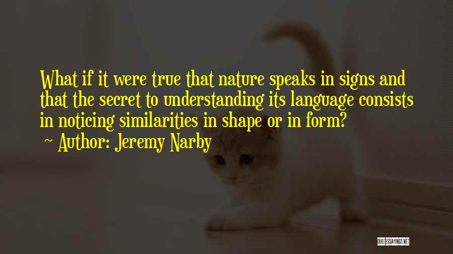 Jeremy Narby Quotes 1952316