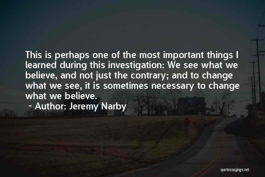 Jeremy Narby Quotes 2023469