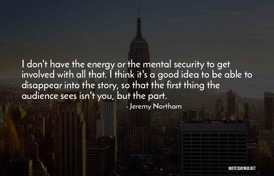 Jeremy Northam Quotes 1919125