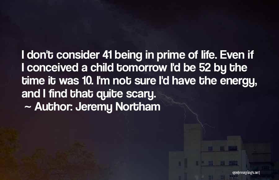 Jeremy Northam Quotes 532045