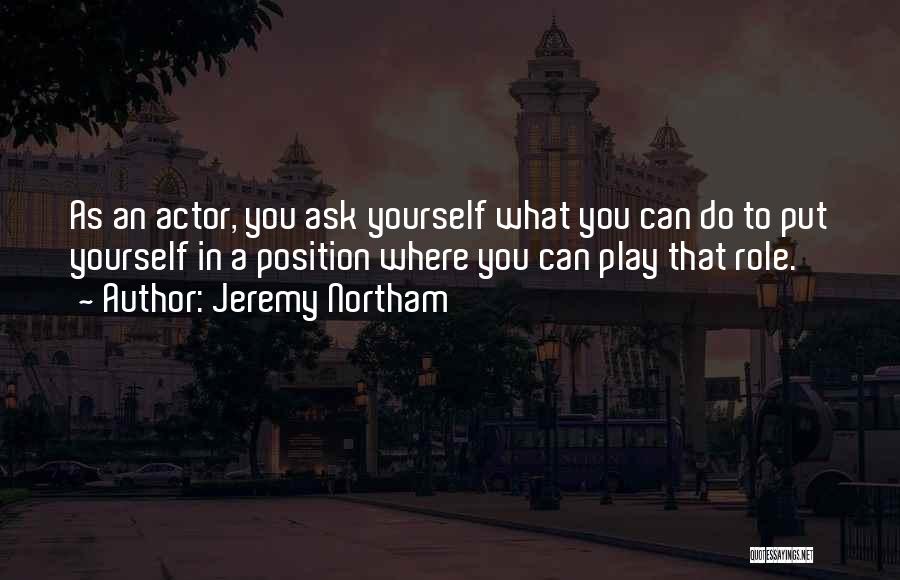 Jeremy Northam Quotes 891533