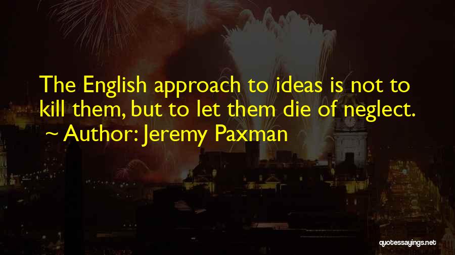 Jeremy Paxman Quotes 1519469