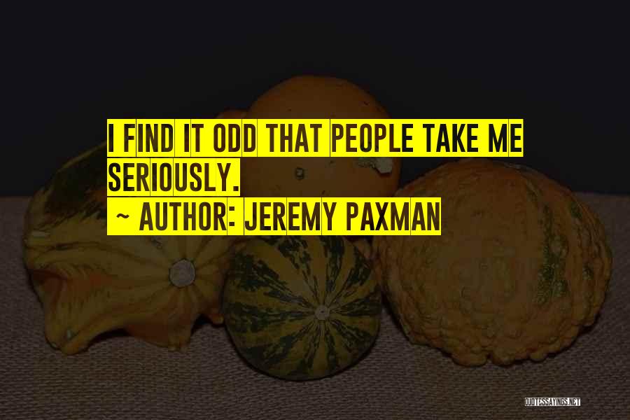 Jeremy Paxman Quotes 1831685