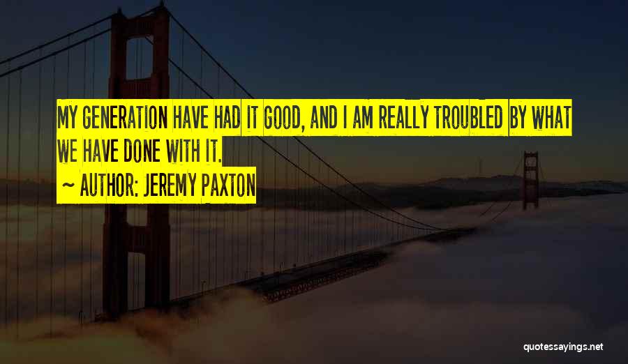 Jeremy Paxton Quotes 1899048