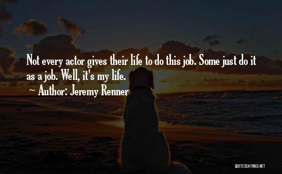 Jeremy Renner Quotes 1038521