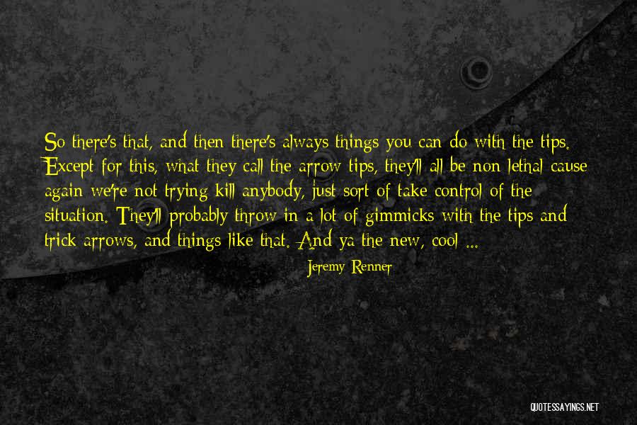 Jeremy Renner Quotes 108630