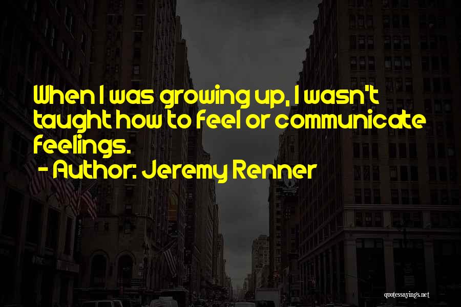 Jeremy Renner Quotes 1088664